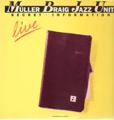 Müller Braig Jazz Unit - Secret Information live