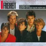 7inch Vinyl Single - Münchener Freiheit - Ohne Dich (Schlaf' Ich Heut Nacht Nicht Ein)