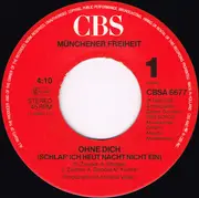 7inch Vinyl Single - Münchener Freiheit - Ohne Dich (Schlaf' Ich Heut Nacht Nicht Ein)