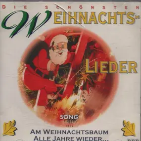 Various Artists - Die Schönsten Weihnachtslieder - Am Weihnachtsbaum Alle Jahre Wieder...
