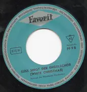 7inch Vinyl Single - Münchner Kinderchor - Oh Tannenbaum, Alle Jahre Wieder / Süss Singt Der Engelschor (White Christmas) - Mono