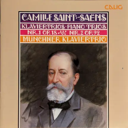 Saint-Saëns / Münchner Klaviertrio - Klaviertrios = Piano Trios  Nr. 1 Op. 18 · Nr. 2 Op. 92