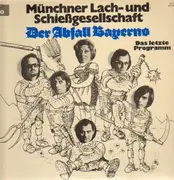 Double LP - Münchner Lach- und Schießgesellschaft - Der Abfall Bayerns