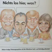 Münchner Lach- und Schießgesellschaft - Nichts Los Hier, Was? Sieben Lustige Thekengespräche Mit Der Münchner Lach- Und Schießgesellschaft