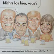 Münchner Lach- Und Schießgesellschaft - Nichts Los Hier, Was? Sieben Lustige Thekengespräche Mit Der Münchner Lach- Und Schießgesellschaft