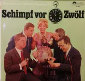 Münchner Lach- und Schießgesellschaft - Schimpf Vor Zwölf