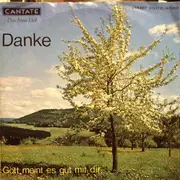 7inch Vinyl Single - Münchner Motettenchor , MUSICA-NOVA-Chor Regensburg - Danke / Gott Meint Es Gut Mit Dir