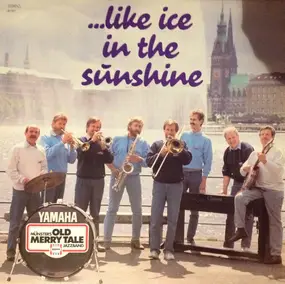 Münster's Old Merry Tale Jazzband - Like Ice In The Sunshine