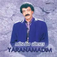 Müslüm Gürses - Yaranamadım
