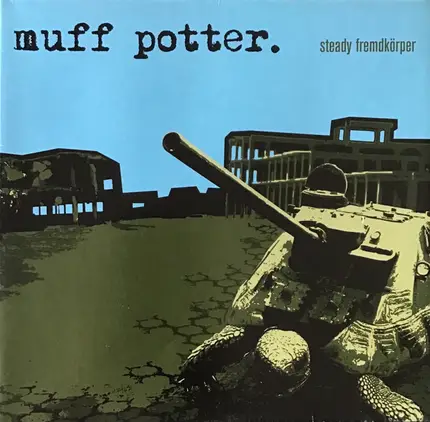 Muff Potter - Steady Fremdkörper
