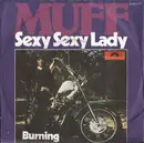 7inch Vinyl Single - Muff - Sexy Sexy Lady / Burning