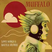 CD - MUFFALO - LOVE SONGS & BATTLE HYMNS