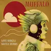 CD - MUFFALO - LOVE SONGS & BATTLE HYMNS