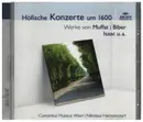 CD - Muffat / Biber / Senfl / Isaac / Brumel - Höfische Konzerte Um 1600