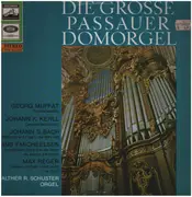 LP - Muffat / Kerll / Reger a.o. - Walter Schuster - Die große Passauer Domorgel