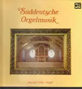 Muffat / Schnizer / Mozart a.o. - Süddeutsche Orgelmusik