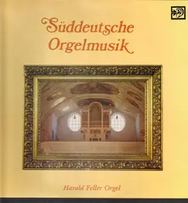 Wolfgang Amadeus Mozart - Süddeutsche Orgelmusik