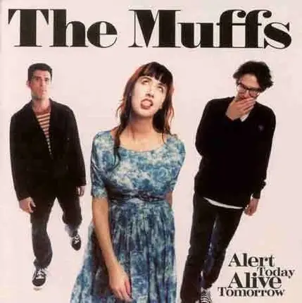 MUFFS - ALERT TODAY ALIVE TOMORRO