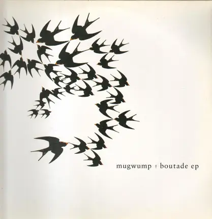 Mugwump - Boutade EP