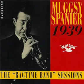 Muggsy Spanier - The 'Ragtime Band' Sessions