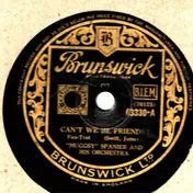 Muggsy Spanier And His Orchestra - Can't We Be Friends? / Chicago