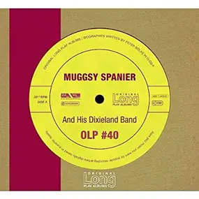 Muggsy Spanier and His Dixieland Band - Muggsy Spanier And His Dixieland Band (OLP #40)