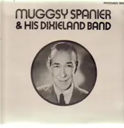 Muggsy Spanier - And his Dixieland Band