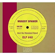 Muggsy Spanier and His Dixieland Band - Muggsy Spanier And His Dixieland Band (OLP #40)