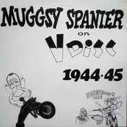 Muggsy Spanier - Muggsy Spanier on Vdisc 1944-45