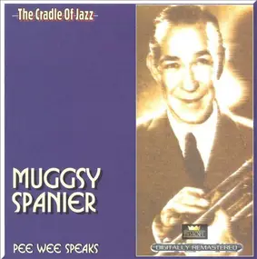 Muggsy Spanier - Pee Wee Speaks