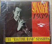 Muggsy Spanier's Ragtime Band - The 'Ragtime Band' Sessions