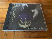 Mugsy - King For A Day