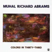 Muhal Richard Abrams - Colors In Thirty-Third