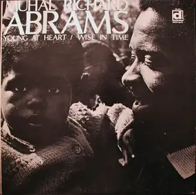 Muhal Richard Abrams - Young At Heart / Wise In Time