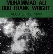 Muhammad Ali Duo Frank Wright - Adieu Little Man