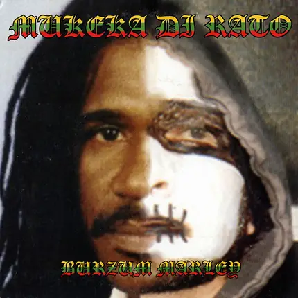Mukeka Di Rato / Hero Dishonest - Burzum Marley / I And I Walked The Line