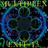 7inch Vinyl Single - Multiplex / Exit-13 - Multiplex / Exit-13 - EP