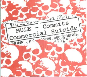 Mule - Commits Commercial Suicide