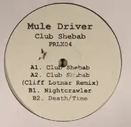 Mule Driver - Club Shebab