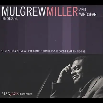 Mulgrew Miller And Wingspan - The Sequel