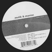12inch Vinyl Single - Mulik & Maniac - The Future Is Ours