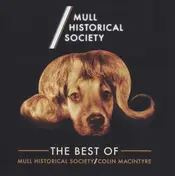 Mull Historical Society - The Best Of Mull Historical Society/Colin Macintyre