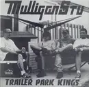 7inch Vinyl Single - Mulligan Stu - Trailer Park Kings - foc