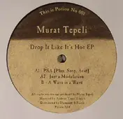 Murat Tepeli - Drop It Like It's Hot EP