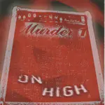 MURDER 1 - On High