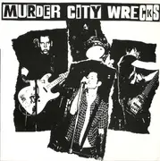 7inch Vinyl Single - Murder City Wrecks - Hell Is Where My Heart Is