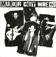 Murder City Wrecks - Hell Is Where My Heart Is