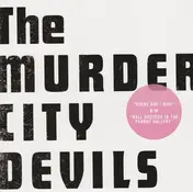 Murder City Devils - Every Day I Rise B/W Ball Busters In The Peanut Gallery