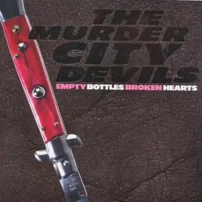 Murder City Devils - Empty Bottles, Broken Hearts