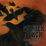 Murder By Death - Good Morning, Magpie